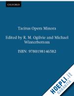 ogilvie r. m.; winterbottom michael - tacitus opera minora