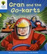 hunt roderick; brychta alex; young annemarie; schon nick - oxford reading tree: stage 3: decode and develop: gran and the go-karts
