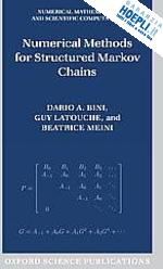 Numerical Methods For Structured Markov Chains Bini Dario A. Latouche Guy Meini Beatrice Libro Oxford University Press 02 2005 HOEPLI.it