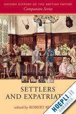 bickers robert (curatore) - settlers and expatriates