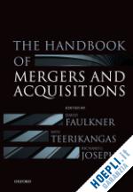 faulkner david (curatore); teerikangas satu (curatore); joseph richard j. (curatore) - the handbook of mergers and acquisitions