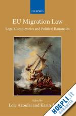 azoulai loïc (curatore); de vries karin (curatore) - eu migration law