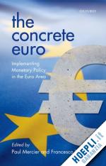 mercier paul (curatore); papadia francesco (curatore) - the concrete euro