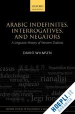 wilmsen david - arabic indefinites, interrogatives, and negators