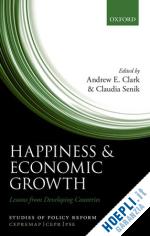 e.clark andrew (curatore); senik claudia (curatore) - happiness and economic growth