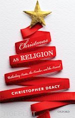 deacy christopher - christmas as religion