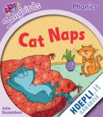 donladson julia; kirtley clare - oxford reading tree: stage 1+: more songbirds phonics: cat naps