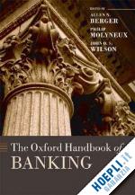 berger allen n. (curatore); molyneux philip (curatore); wilson john o.s. (curatore) - the oxford handbook of banking