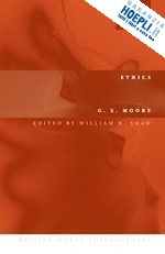 moore g. e.; shaw william h. (curatore) - ethics
