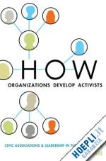 han hahrie - how organizations develop activists