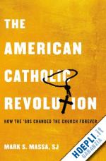 massa s.j. mark s. - the american catholic revolution