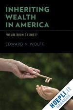 wolff edward n. - inheriting wealth in america