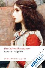 shakespeare william; levenson jill l. (curatore) - romeo and juliet: the oxford shakespeare
