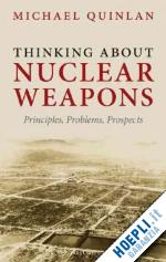 quinlan michael - thinking about nuclear weapons