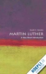 hendrix scott h. - martin luther: a very short introduction