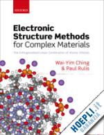 ching wai-yim; rulis paul - electronic structure methods for complex materials
