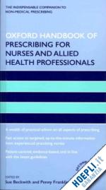 beckwith sue; franklin penny - oxford handbook of prescribing for nurses and allied health professionals