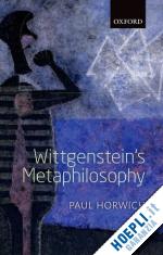 horwich paul - wittgenstein's metaphilosophy