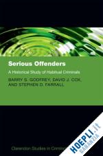 godfrey barry; cox david; farrall stephen - serious offenders