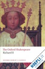 shakespeare william - the oxford shakespeare: richard ii