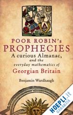 wardhaugh benjamin - poor robin's prophecies