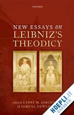 jorgensen larry m. (curatore); newlands samuel (curatore) - new essays on leibniz's theodicy