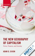 dixon adam d. - the new geography of capitalism