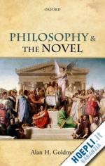 goldman alan h. - philosophy and the novel