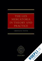 toth orsolya - the lex mercatoria in theory and practice