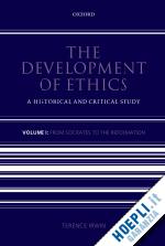 irwin terence - the development of ethics: volume 1