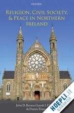brewer john d.; higgins gareth i.; teeney francis - religion, civil society, and peace in northern ireland