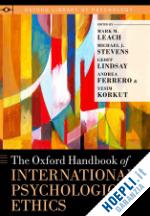 leach mark m.; stevens michael j.; lindsay geoff; ferrero andrea; korkut yesim; - the oxford handbook of international psychological ethics