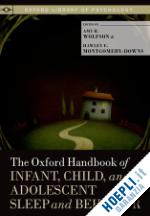 wolfson amy r.; montgomery-downs hawley e. - the oxford handbook of infant, child, and adolescent sleep and behavior