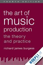 burgess richard james - the art of music production