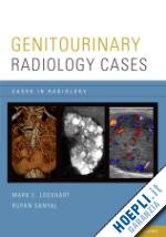 lockhart mark e. (curatore); sanyal rupan (curatore) - genitourinary radiology cases