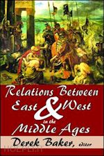 baker derek - relations between east and west in the middle ages