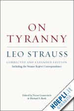 strauss leo; gourevitch victor; roth michael s. - on tyranny – corrected and expanded edition, including the strauss–kojève correspondence