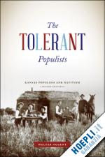 nugent walter - the tolerant populists, second edition – kansas populism and nativism