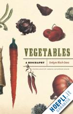 bloch–dano evelyne; fagan teresa lavender - vegetables – a biography