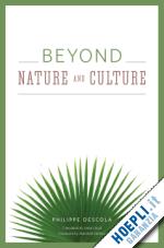 descola philippe; lloyd janet; sahlins marshall - beyond nature and culture