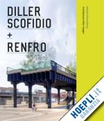 dimendberg edward - diller scofidio + renfro – architecture after images