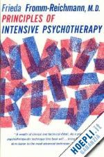 fromm–reichmann frieda - principles of intensive psychotherapy