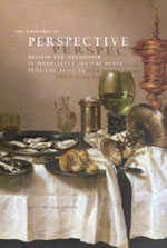 grootenboer hanneke - the rhetoric of perspective – realism and illusionism in seventeenth–century dutch still–life painting