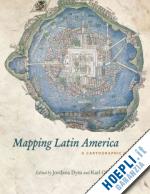 dym jordana; offen karl; offen karl - mapping latin america – a cartographic reader