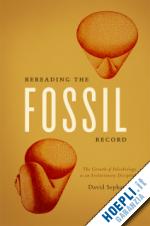 sepkoski david - rereading the fossil record – the growth of paleobiology as an evolutionary discipline