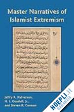 halverson j.; corman s.; loparo kenneth a. - master narratives of islamist extremism