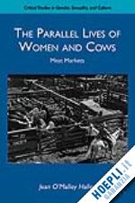 halley j. - the parallel lives of women and cows