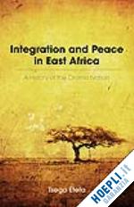 etefa t. - integration and peace in east africa