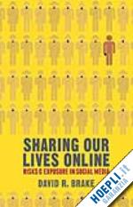 brake david r. - sharing our lives online