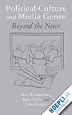 richardson k.; parry k.; corner j. - political culture and media genre